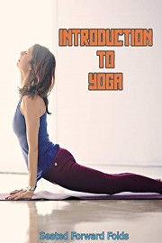 Introduction to Yoga - Day 11: Seated Forward Folds