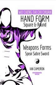 Wu Cheng Tai Chi Chuan Hand & Weapons Forms