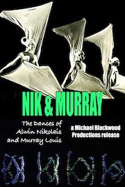 Nik and Murray: The Dances of Alwin Nikolais and Murray Louis