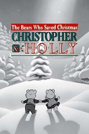Christopher and Holly The Bears Who Saved Christmas