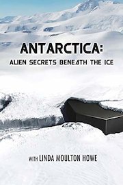 Antarctica: Alien Secrets Beneath the Ice