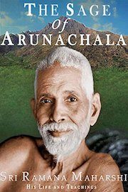 The Sage of Arunachala - Sri Ramana Maharshi