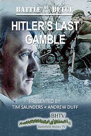 Battle of the Bulge - Hitler's Last Gamble