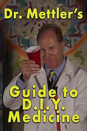 Dr. Mettler's Guide to D.I.Y Medicine