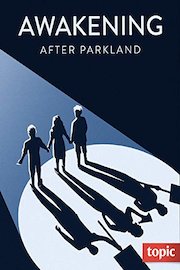 Awakening: After Parkland