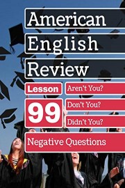 Negative Questions Lesson 99