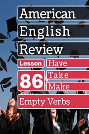 Empty Verbs Lesson 86