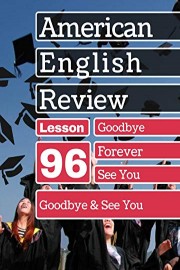 Goodbye & See You. Lesson 96