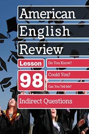 Indirect Questions Lesson 98