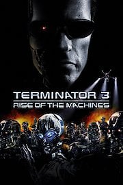 Terminator 3: Rise of the Machines