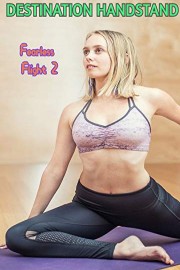 Destination Handstand : Fearless Flight 2