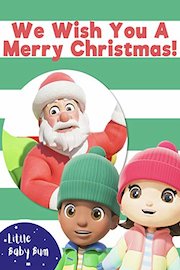 We Wish You A Merry Christmas! - Little Baby Bum