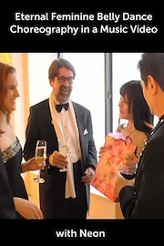 Eternal Feminine Belly Dance Choreography in a Music Video