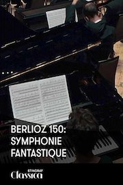 Berlioz 150: Symphonie Fantastique