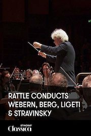Rattle conducts Webern, Berg, Ligeti and Stravinsky