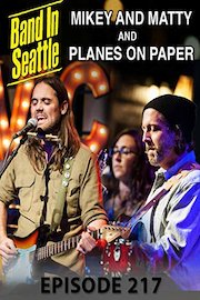 Various Artists - Band In Seattle: Episode 217 Mikey and Matty & Paper Planes