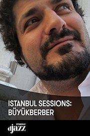 Istanbul Sessions: BÃ¼yÃ¼kberber
