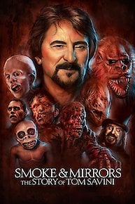 Smoke and Mirrors: The Story of Tom Savini