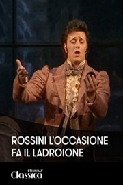 Rossini - L'occasione fa il ladro