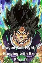 Dragon Ball FighterZ Hanging with Broly Part 23