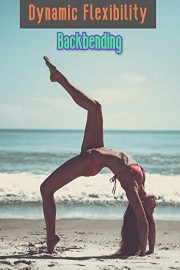 Dynamic Flexibility - Backbending