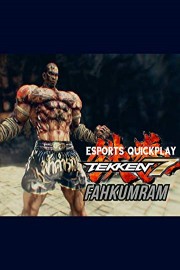Esports Quickplay Tekken 7 Fahkumran