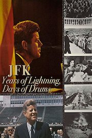 JFK: Years of Lightning, Days of Drums
