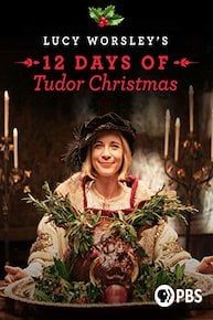 Lucy Worsley's 12 Days of Tudor Christmas