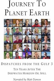 Journey to Planet Earth: Dispatches from the Gulf 3