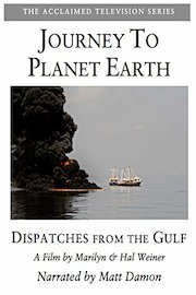 Journey to Planet Earth: Dispatches from the Gulf 1