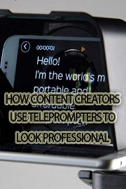 How Content Creators Use Teleprompters to Look Professional