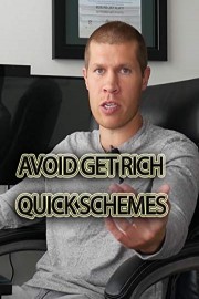 Avoid Get Rich Quick Schemes