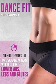 10 Minute Beginner Ballet Barre Workout for Lower Abs, Legs, and Glutes | DanceFit with Monica