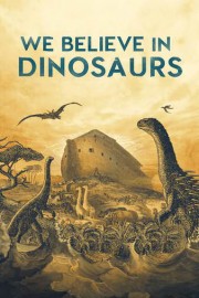 We Believe In Dinosaurs