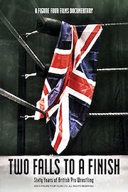 Two Falls to a Finish - 60 Years of British Pro Wrestling.