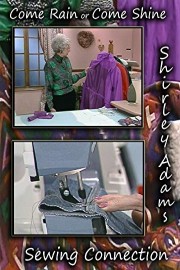 Come Rain or Come Shine with Shirley Adams Sewing Connection