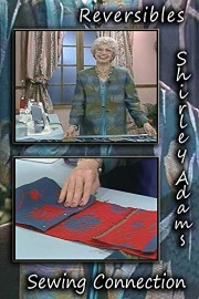 Reversibles with Shirley Adams Sewing Connection