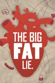 The Big FAT Lie