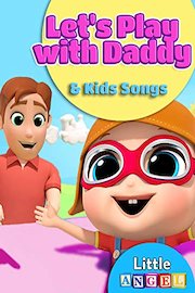 Let's Play with Daddy Kids Songs