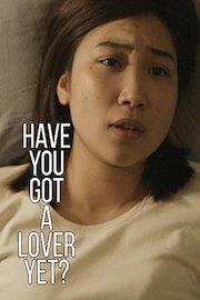 Have You Got A Lover Yet?