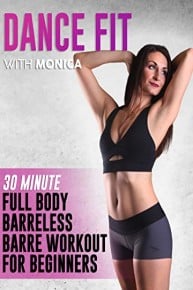 30 Minute Full Body Barreless Barre Workout for Beginners | DanceFit with Monica