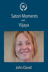 Satori Moments with Vijaya