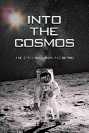 Into the Cosmos: The Space Race, Mars and Beyond