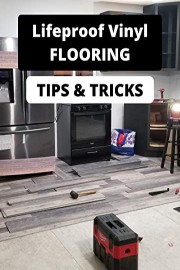 Lifeproof Vinyl Flooring Tips & Tricks