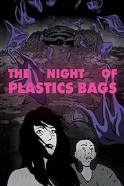 The night of plastics bags