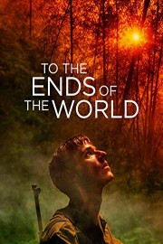To the ends of the world