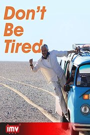 Don't Be Tired