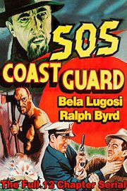 S.O.S. Coast Guard - Bela Lugosi, Ralph Byrd, The Full 12 Chapter Serial