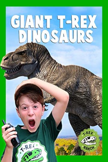 Watch Giant T-Rex Dinosaurs - T-Rex Ranch Online | 2020 Movie | Yidio