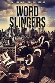 Word Slingers: The Story of Self-Publishing